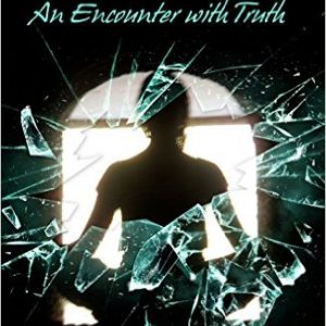 The Shattering An Encounter With Truth